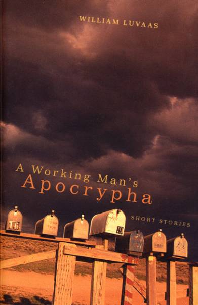 A Working Man’s Apocrypha: Short Stories