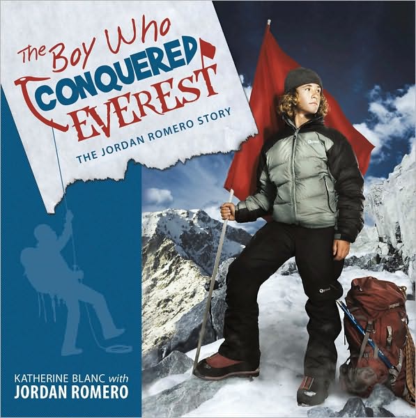 The Boy Who Conquered Everest: The Jordan Romero Story